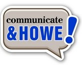Communicate and Howe!